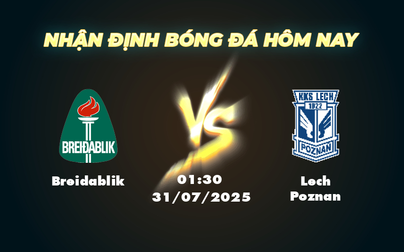 Soi kèo trận đấu Breidablik vs Lech Poznan Tâm điểm vòng loại C1 ngày 31/07 1 breidablik lech poznan 31 07 c1